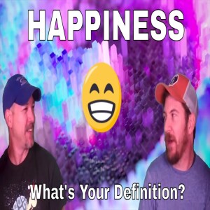 Curious Idiots talk about the meaning of happiness.