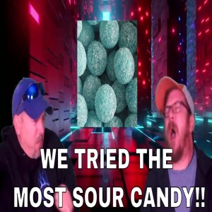 Curious Idiots try the TikTok trending most sour candy.