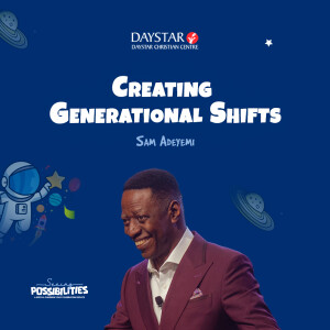 Creating Generational Shift — Raising Role Models for the Future with Pastor Sam Adeyemi