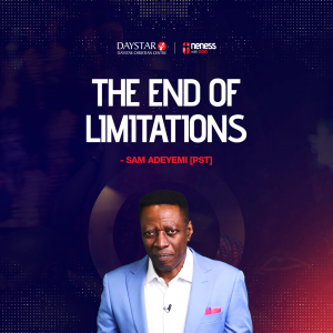 The End of Limitation | Pastor Sam Adeyemi