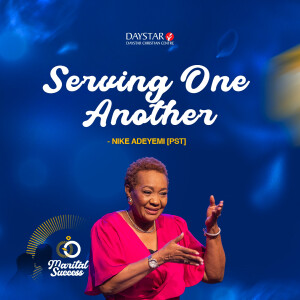 Marital Success: Serving One Another | Pastor Nike Adeyemi | Daystar Christian Centre