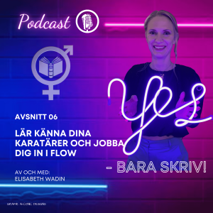 Lär känna dina karaktärer och jobba dig in i flow