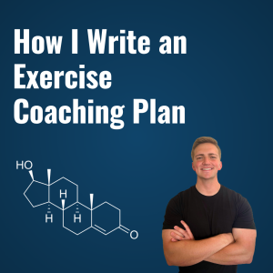 How I Write an Exercise Coaching Plan | Episode 4