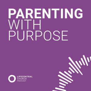 Parenting With Purpose
