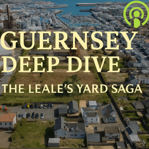 Leal's Yard: The Uncertain Future of Guernsey's Housing Dream