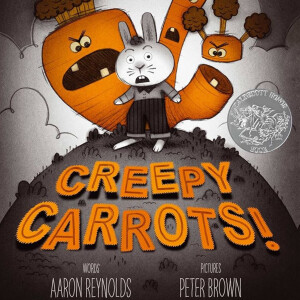 Creepy Carrots, by Aaron Reynolds