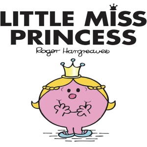Little Miss Princess, by Roger Hargreaves