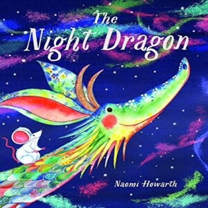 The Night Dragon, by Naomi Howarth