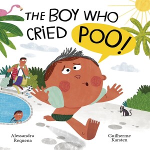 The Boy Who Cried Poo, by Alessandra Requena