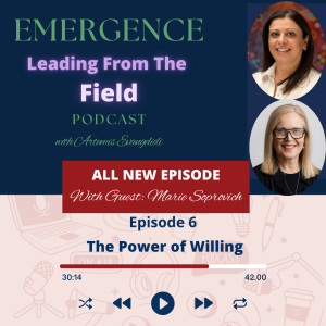 The Power of Willing - With Special Guest, Marie Soprovich