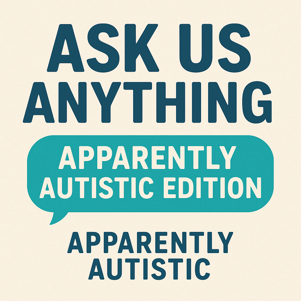 The Apparently Autistic Podcast