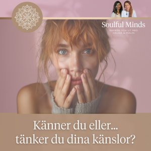 Känner du eller tänker du dina känslor?