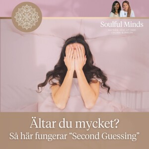 Ältar du mycket? Så här fungerar "Second Guessing"