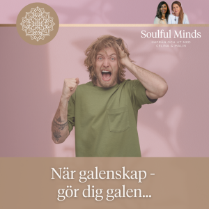 När galenskap gör dig galen...