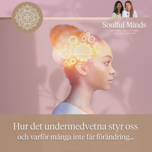 Det undermedvetna styr oss – och varför många inte får förändring!