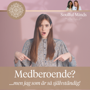 Medberoende? - men jag är ju självständig!