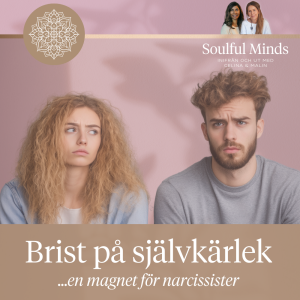 Brist på självkärlek ...en magnet för narcissister?