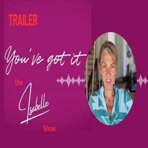 YOU’VE GOT IT- PODCAST - Trailer