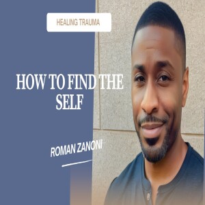 How To Find The Self - Roman Zanoni