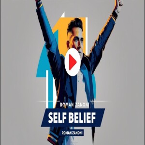 Self Belief - Roman Zanoni