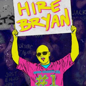 Hire Bryan - Episode 1
