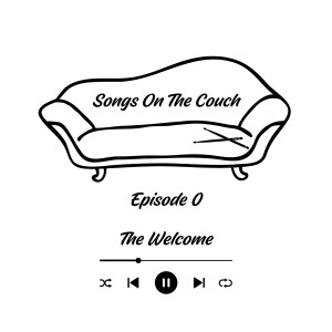 Songs On The Couch - Introduction Episode
