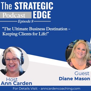 “The Ultimate Business Destination – Keeping Clients for Life!”