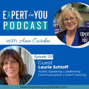 Speaking for Success - The Relationship Between Communication Excellence and Success with Laurie Schloff