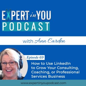 How to Use LinkedIn to Grow Your Consulting, Coaching, or Professional Services Business
