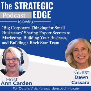 “Big Corporate Thinking for Small Businesses” Sharing Secrets to Marketing, Building Your Business, and a Rock Star Team