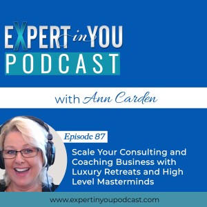 Scale Your Consulting and Coaching Business with Luxury Retreats and High-Level Masterminds