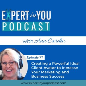 Creating a Powerful Ideal Client Avatar to Increase Your Marketing and Business Success