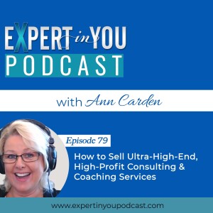 How to Sell Ultra-High-End, High-Profit Consulting & Coaching Services