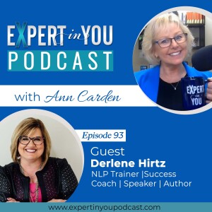 How to Have Unstoppable Success in Business and In Life with Derlene Hirtz