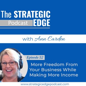 More Freedom From Your Business While Making More Income