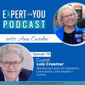 How to Create, Position, Sell and Make More Money in a Speaking Business with Lois Creamer