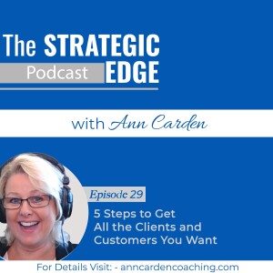 5 Steps to Get All the Clients and Customers You Want