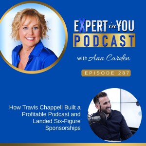 How Travis Chappell Built a Profitable Podcast and Landed Six-Figure Sponsorships