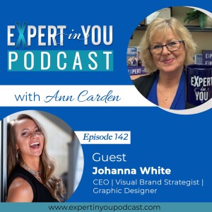 From Fear and Doubt to Self-Discovery and Success with Johanna White