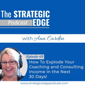 How To Explode Your Coaching and Consulting Income In the Next 30 Days!