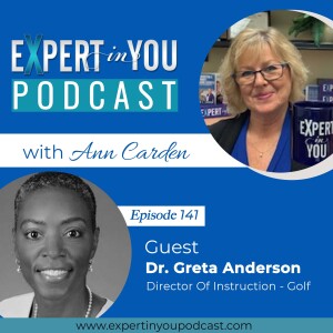 The Power of Golf - Networking, Business, and Skill Improvement with Dr. Greta Anderson