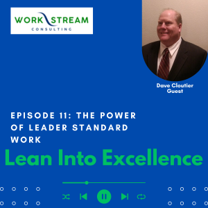 The Power of Leader Standard Work with Dave Cloutier