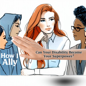 Can Your Disability Become Your Superpower?