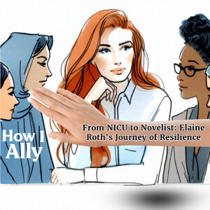 From NICU to Novelist: Elaine Roth’s Journey of Resilience