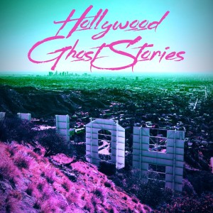 Episode 13 - Hollywood Ghost Stories: The Wonderland Massacre