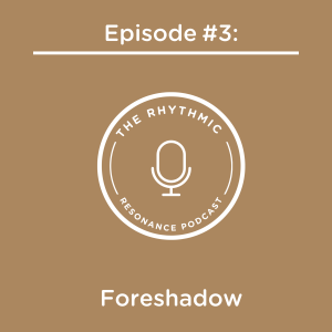 Episode #3: Foreshadow