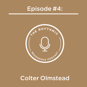 Episode #4: Colter Olmstead