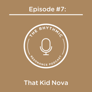 Episode #7: That Kid Nova