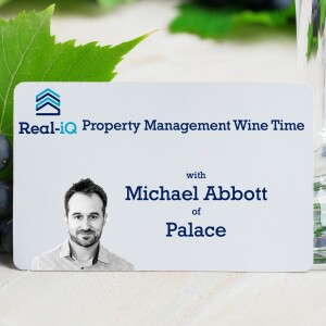 Property Management Wine Time with Michael Abbott of Palace