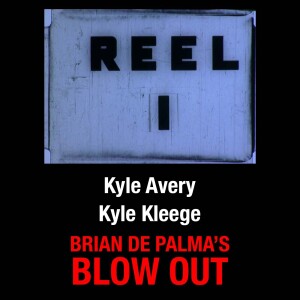 Reel One Brian De Palma's BLOW OUT